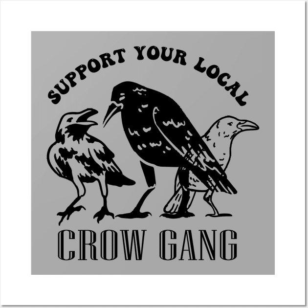 Street crow gang funny vintage ravens lovers Wall Art by NIKA13